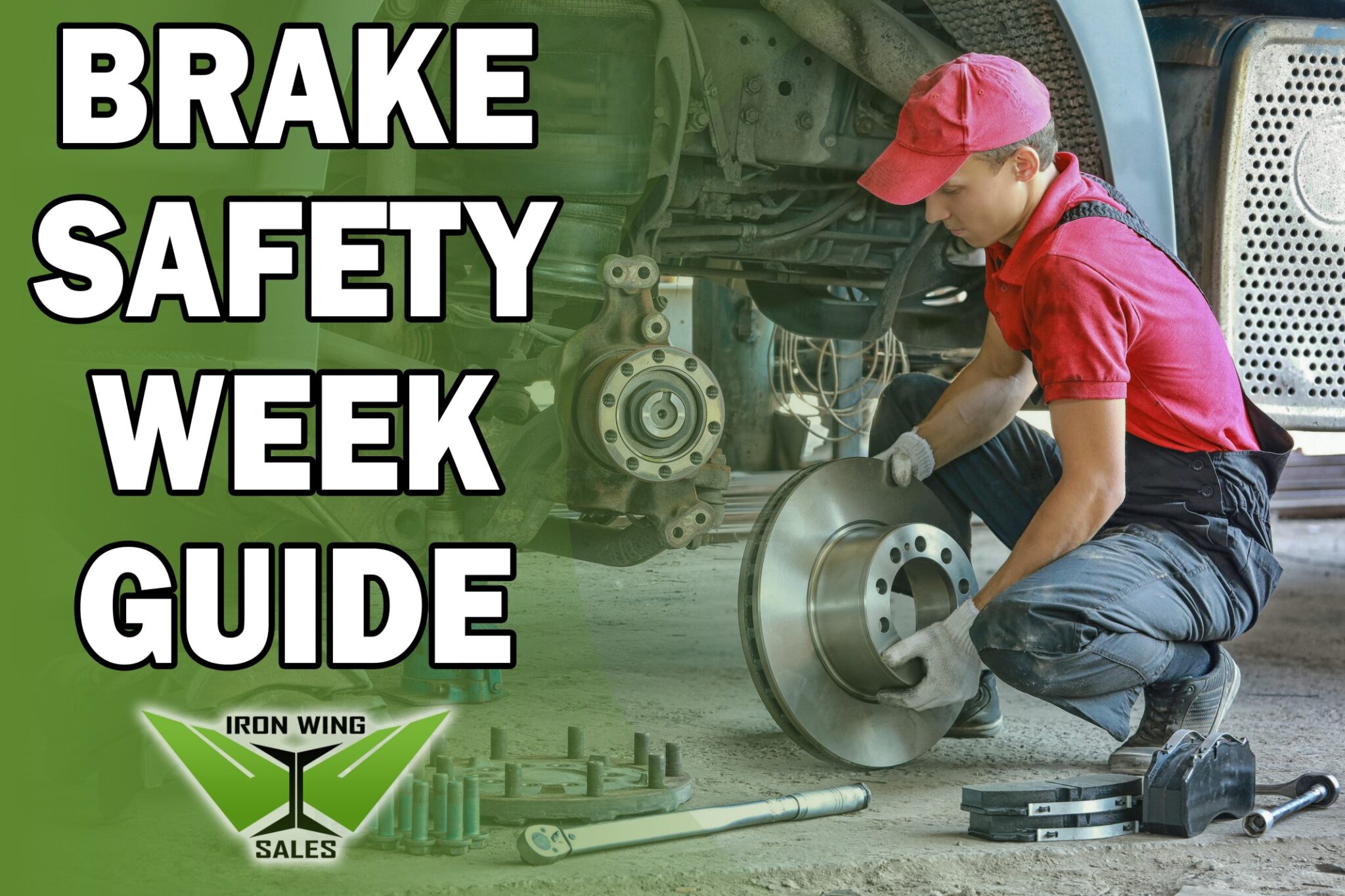 A Guide for Brake Safety Week 2023 Iron Wing Sales